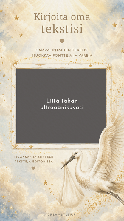 Muokattava digitaalinen vauvauutinen, jossa haikara kantaa nyyttiä tähtitaivaan alla. Korttipohjassa on paikka ultraäänikuvalle sekä omille teksteille. Hempeä kerman, kullan ja vaaleansinisen sävyinen raskausilmoitus.